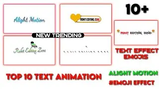Top 10🔥 Emojis Text Animation ll Alight Motion Top Emoji Text Animation XML File ll