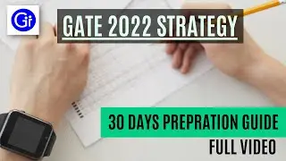 GATE 2022 EXAM STRATEGY - FULL VIDEO [MUST WATCH] [30 DAYS PREP GUIDE]