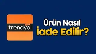 Trendyol İade Nasıl Yapılır? En Kolay ve En İyi İade Süreci - Hatalı Ürün Nasıl İade Edilir?#reklam