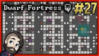 Lots of Maintenance! ► Dwarf Fortress Tutorial Series 🔴 Part 27