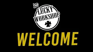 Welcome to The Lucky Workshop