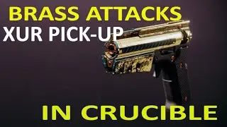Xur Pick-up Brass Attacks Sidearm in Crucible Destiny 2 LightFall