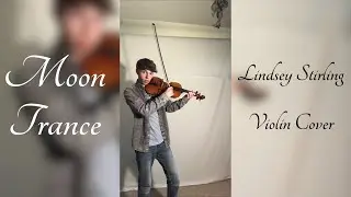 Moon Trance- Lindsey Stirling Violin Cover