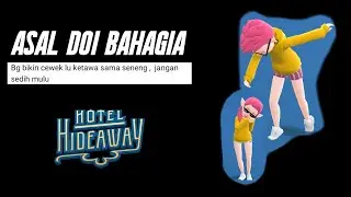 1 HARI BUAT DOI KETAWA HOTEL HIDEAWAY