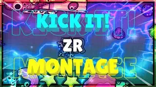 KICK IT! - ZR MONTAGE/EDIT #1
