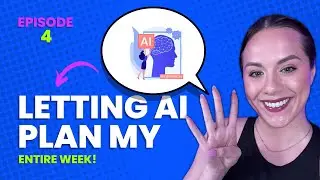 ChatGPT Plans My Week (Episode 4)