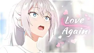 Alya Sometimes Hides Her Feelings 💕- Love Again [ Edit/AMV ]!