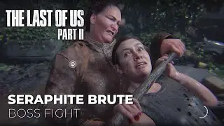 Abby vs Female Seraphite Brute Boss Fight - The Last of Us Part II