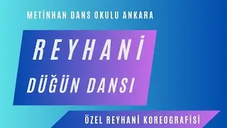 Reyhani Dans Koreografisi | Metinhan Dans Okulu Ankara