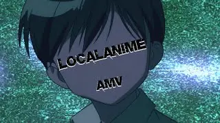 LocalAnime AMV
