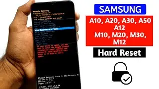 Samsung Galaxy A10, A20, A30, A50, M10, M30, M20, Hard Reset Without Pc. 2024