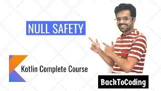 7. Null Safety in Kotlin | Kotlin Complete Course