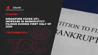 Singapore faces 25% increase in bankruptcy filings during first half of 2024