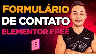 Como Criar FORMULÁRIO DE CONTATO Com ELEMENTOR FREE (PASSO A PASSO COMPLETO)