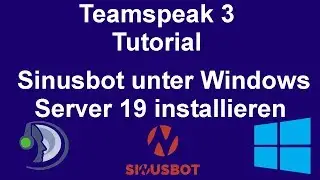 Teamspeak 3 Tutorial: Sinusbot unter Windows Server 2019 installieren