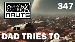 Episode 347 - Ostranauts 0.14, 347