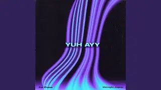 Yuh Ayy