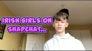 IRISH GIRLS ON SNAPCHAT...