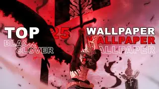 TOP 25 BLACK CLOVER WALLPAPERS FOR WALLPAPER ENGINE 4K
