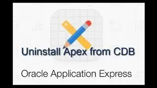 Uninstall APEX From CDB, Un install APEX from 12 c CDB,Un install APEX from 18 c CDB