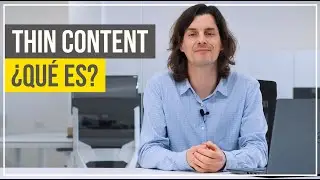 ¿Qué es el THIN CONTENT y por qué EVITARLO? 🚫