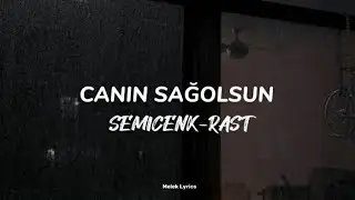 Semicenk-Rast Canın Sağolsun | Sözleri