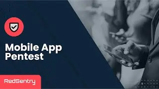 What is a Mobile App Penetration Test?