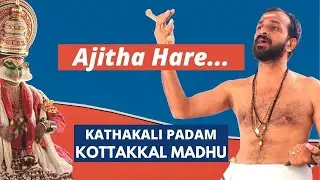 Kottakkal Madhu - Ajitha Hare Jaya | Kathakali Padam (Songs) | Kuchelavritham