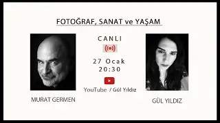 Gül Yıldız ve Murat Germen ile Fotoğraf ve Sanat