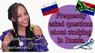 FREQUENTLY ASKED QUESTIONS ABOUT STUDYING IN RUSSIA || HOW TO APPLY TO STUDY IN RUSSIA || CHRISTIAN