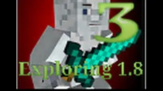 GETTING RESOURCES! Exploring Minecraft 1.8 Ep. 3