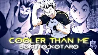cooler than me - Bokuto | Haikyu [EDIT]