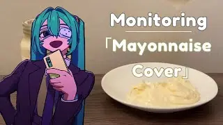 「Monitoring」but covered only using mayonnaise