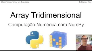 Como criar array 3D tridimensional com NumPy em Python