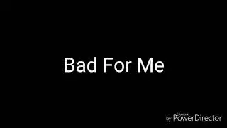 Mr.Face - Bad For Me (Lyrics)