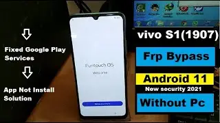 Vivo S1 / v1907 Android 11 FRP/Google Lock Bypass WITHOUT PC | Fixed Google Play Services
