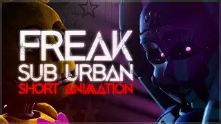 SFM\FNAF ► Short Animation: Freak