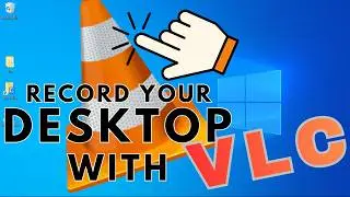 How to Record Your Desktop on Windows 10 & 11 Using VLC – Step by Step Tutorial