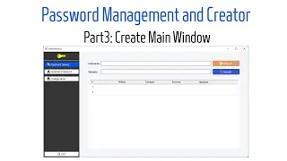 PyQt5 Programs | Password Management and Creator:  Part3 Create Main Window