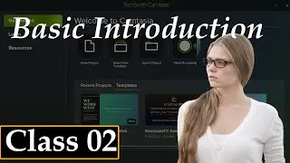 Basic Introduction to Camtasia Video Editor | A Beginner's Guide to Video Editing | Class 02