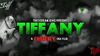 TIFFANY - A Chucky Fan Film - (2018) | The Scream King
