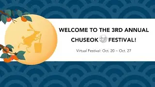 3rd Annual Bay Area (Virtual) Chuseok Festival Kick-Off