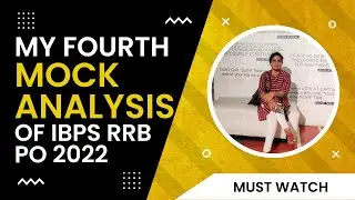 My fourth Mock Analysis of IBPS RRB PO 2022