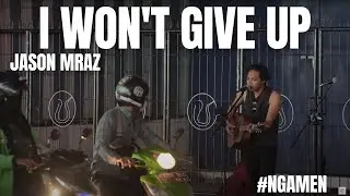 I WONT GIVE UP - JASON MRAZ | FELIX IRWAN 