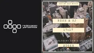 PREMIERE: Nosh & Sj - 17.17 (Ziger Remix) [Eat My Hat Music]