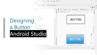 Design a Custom Button in Android Studio | Changing Stroke, Padding, Corners, Background of Button.