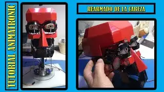 TUTORIAL: COMO CONSTRUIR UN ANIMATRONIC PARTE 8 EP: 3 REARMADO DE LA CABEZA.