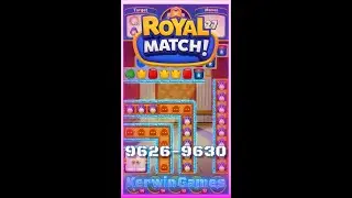 Royal Match Level 9626 9627 9628 9629 9630 - No Boosters Gameplay