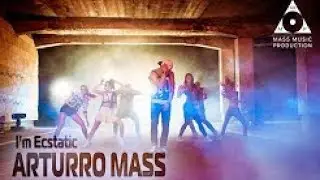 Arturro Mass   I'm Ecstatic