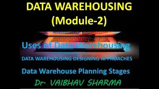 COMPLETE DATA WAREHOUSING [ MODULE 2]